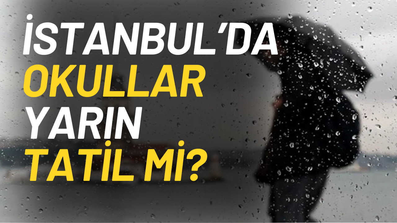 İstanbul’da Yarın Okullar Tatil mi? 29 Eylül Cuma 2023 Hangi Okullar Tatil Oldu?