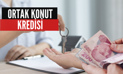 Ortak Konut Kredisi Nedir? Nasıl Çekilir? Şartları Nelerdir?