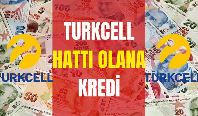 Turkcell Nakit Faizsiz Kredi Nasıl Çekilir? Hattı Olana Faizsiz Kredi Veriliyor